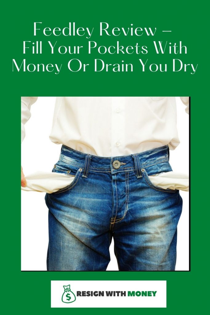 Feedley Review Fill Your Pockets With Money Or Drain You Dry pin
