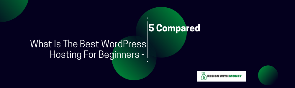 What Is The Best WordPress Hosting For Beginners 5 Compared feature